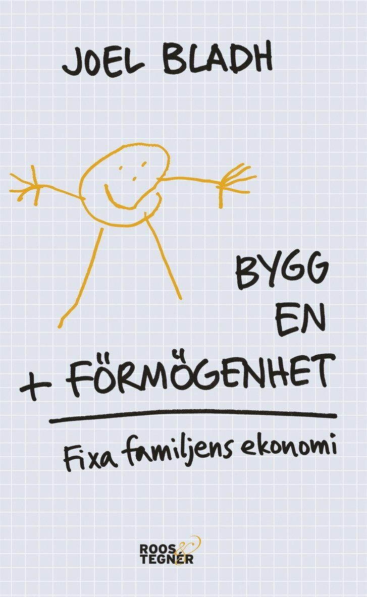 Joel Bladh - Bygg en förmögenhet : fixa familjens ekonomi, E-bok