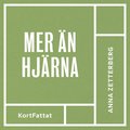 Mer n hjrna! : Jobba smart och m bra