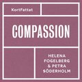 Compassion: Medkänsla med dig själv och andra