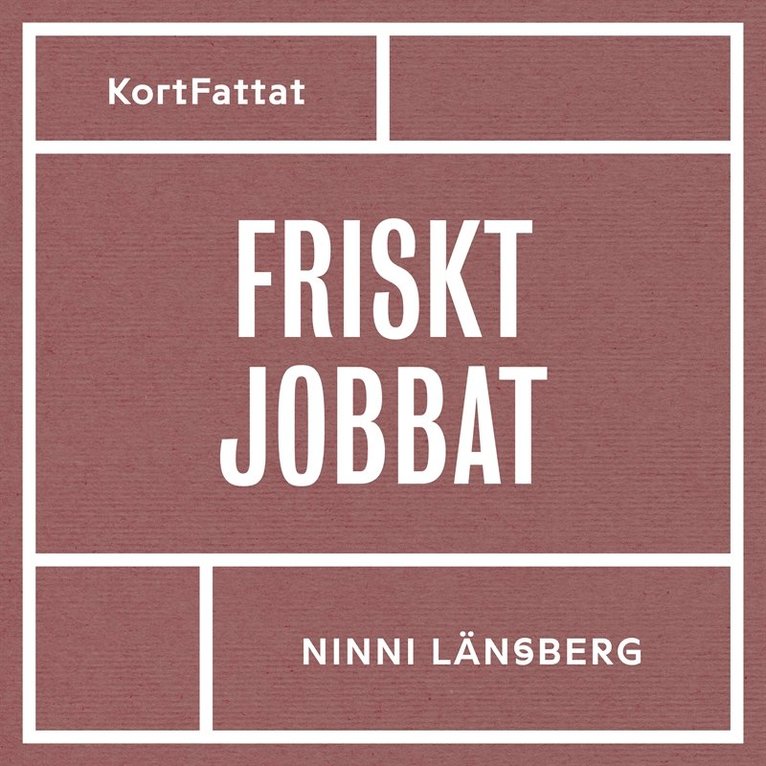 Ninni Länsberg - Friskt jobbat – Om stress, livsbalans och hållbara arbetsplatser, Ljudbok