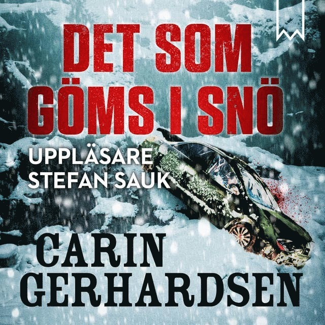 Carin Gerhardsen - Det som göms i snö, Ljudbok