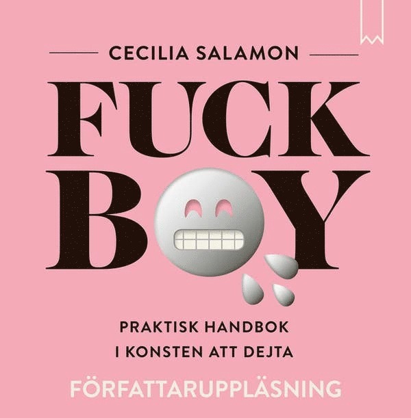 Cecilia Salamon - Fuckboy : praktisk handbok i konsten att dejta, Ljudbok