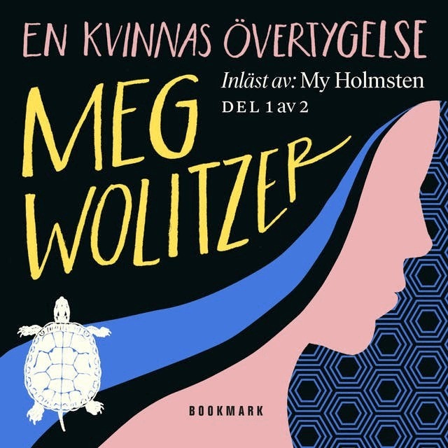 Meg Wolitzer - En kvinnas övertygelse, Ljudbok