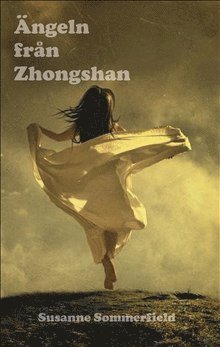 Susanne Sommerfield - Ängeln från Zhongshan, Häftad