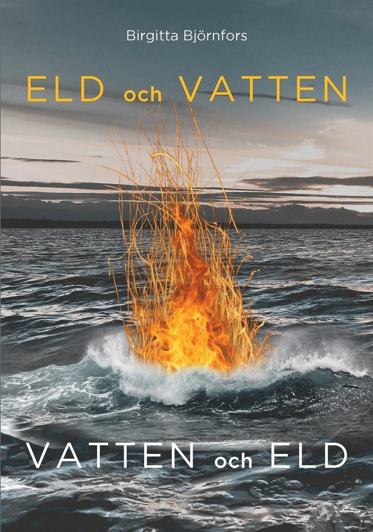 Birgitta Björnfors - Eld och vatten Vatten och eld, E-bok