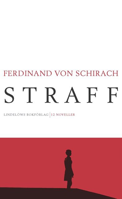 Ferdinand von Schirach - Straff : 12 noveller, Inbunden