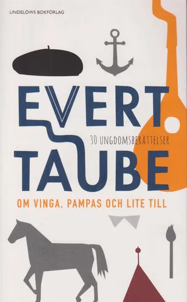 Evert Taube - Om Vinga, Pampas och lite till : 30 ungdomsberättelser, Pocket