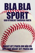 BLA BLA SPORT : 500 ondiga fakta om sport (Epub2)