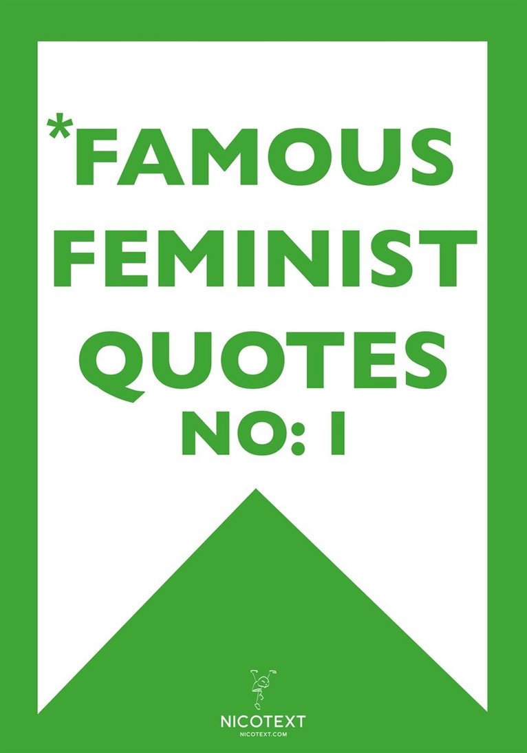 Nicotext Publishing - *FAMOUS FEMINIST QUOTES I (Epub2), E-bok. Tillgänglighet: Lägg i varukorg