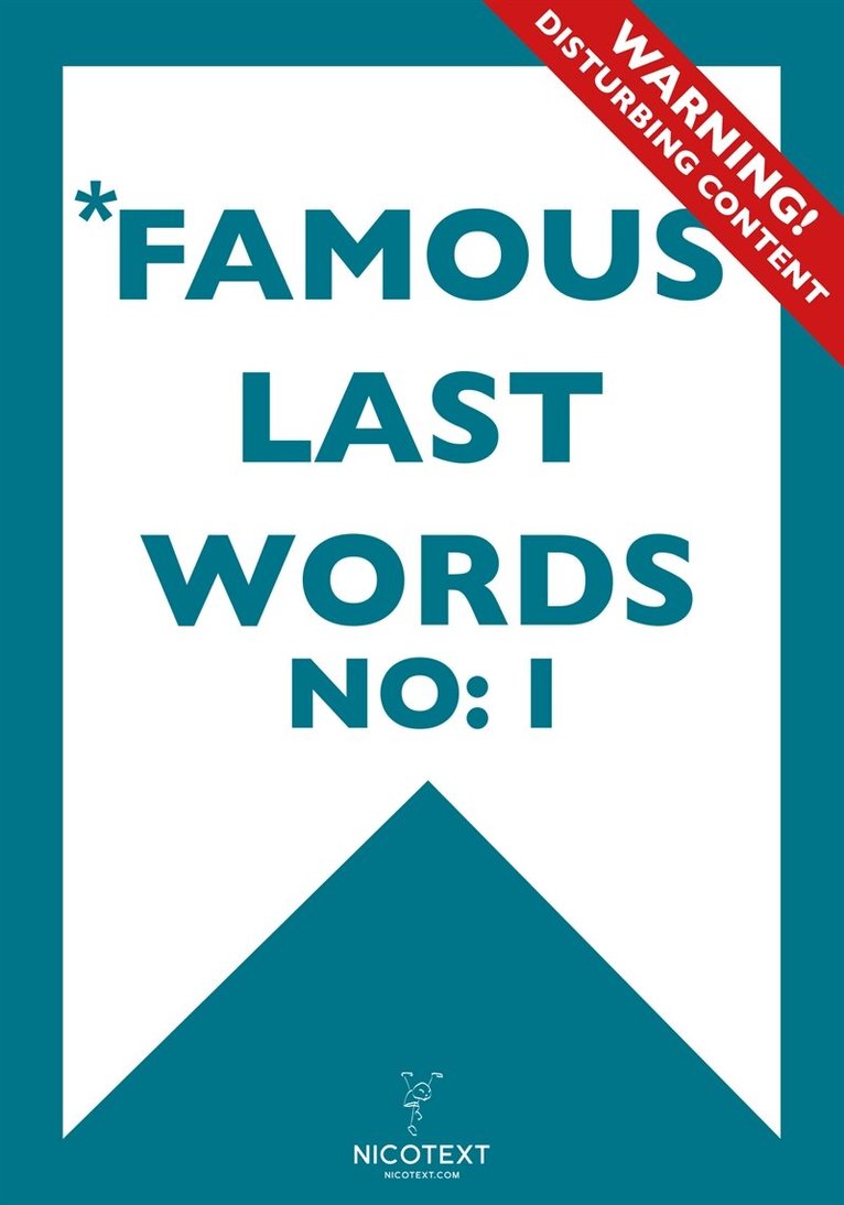 Nicotext Publishing - *FAMOUS LAST WORDS I (Epub2), E-bok. Tillgänglighet: Lägg i varukorg