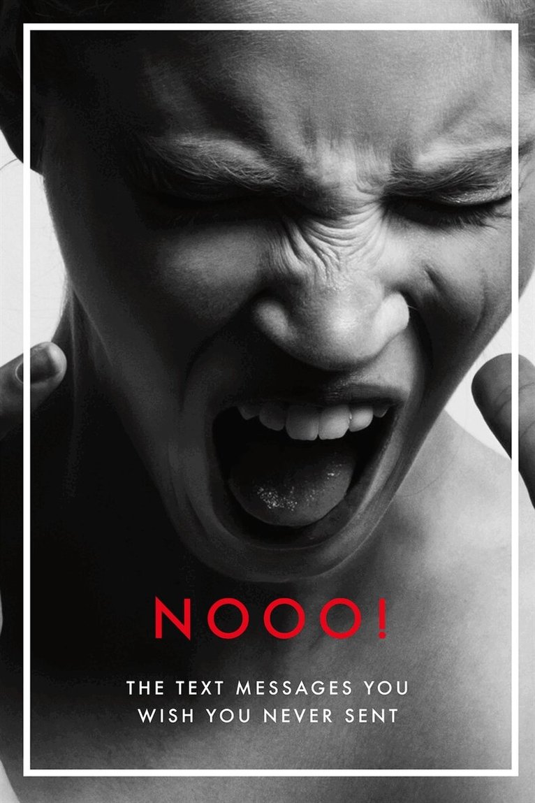 Nicotext Publishing - NOOO! The text messages you wish you never sent (PDF), E-bok