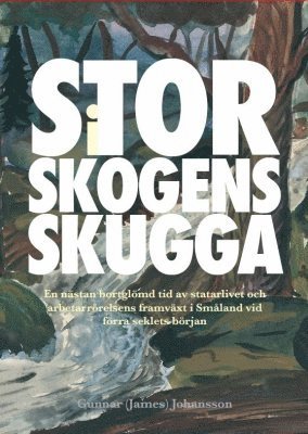 Gunnar Johansson I Storskogens skugga