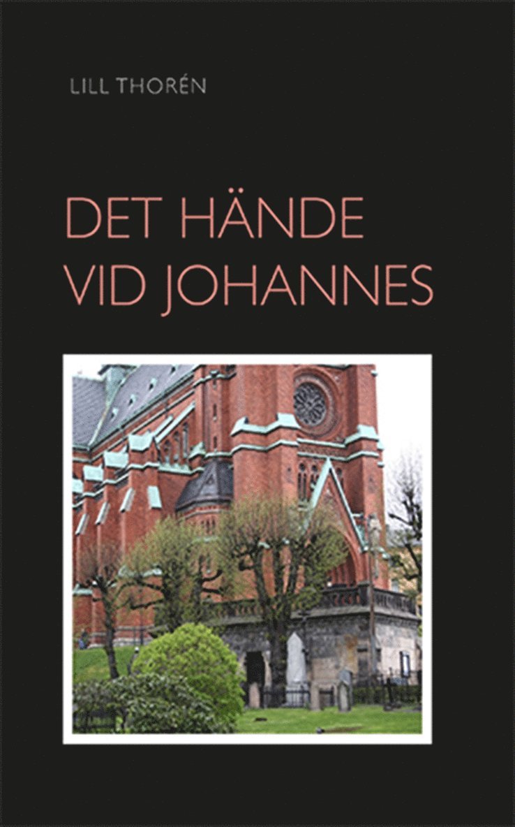Lill Thorén, Benjamin Thorén - Det Hände Vid Johannes, E-bok