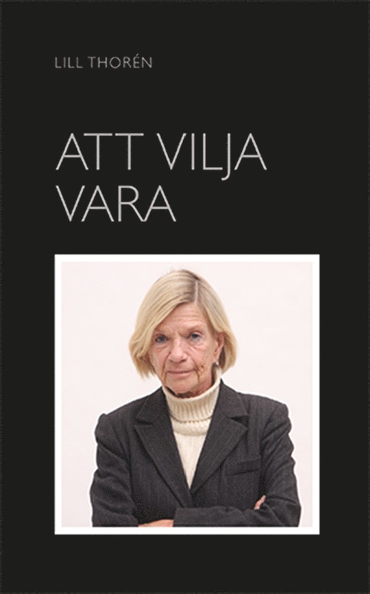 Lill Thorén, Benjamin Thorén - Att Vilja Vara, E-bok