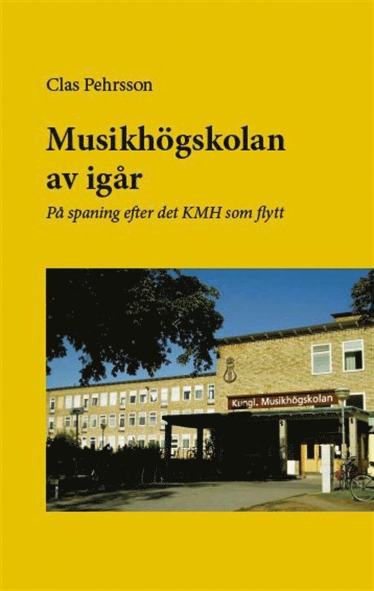 Clas Pehrsson - Musikhögskolan av igår, E-bok