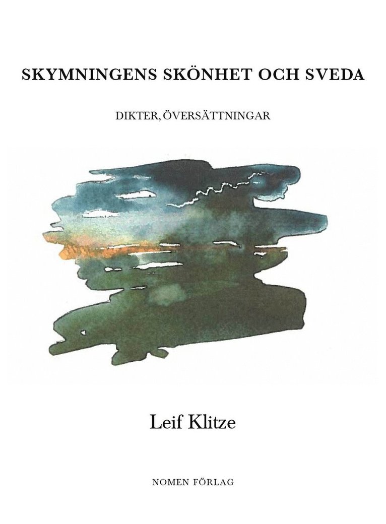Leif Klitze - Skymningens skönhet och sveda, Häftad