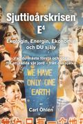 Sjuttiorskrisen : E4 - ekologin, energin, ekonomin och du sjlv