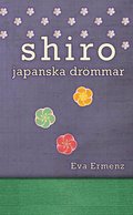Shiro : japanska drömmar