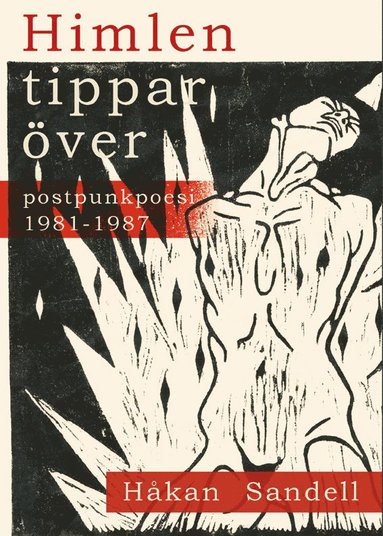 Himlen tippar över : postpunkpoesi 1981 – 1987