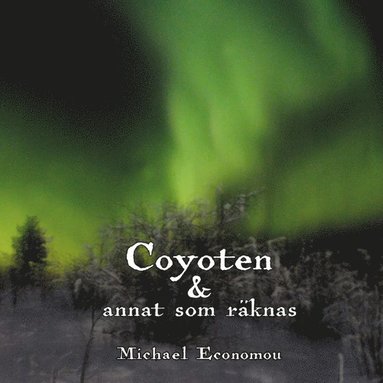 Michael Economou Coyoten & annat som räknas