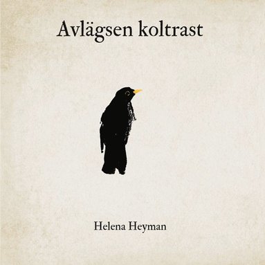 Helena Heyman Avlägsen koltrast