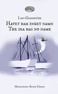 Havet har inget namn ; The sea has no name - haiku