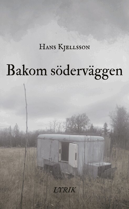 Hans Kjellsson - Bakom söderväggen, Häftad. Tillgänglighet: Lägg i varukorg