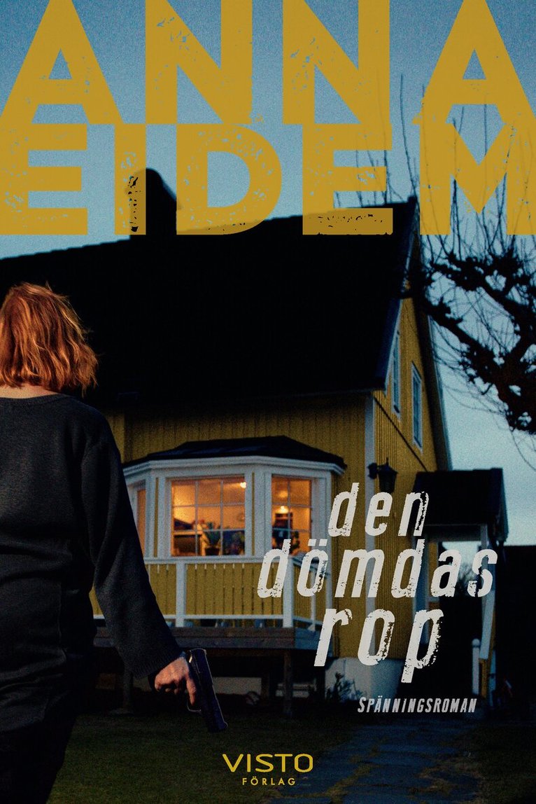 Anna Eidem - Den dömdas rop, Häftad