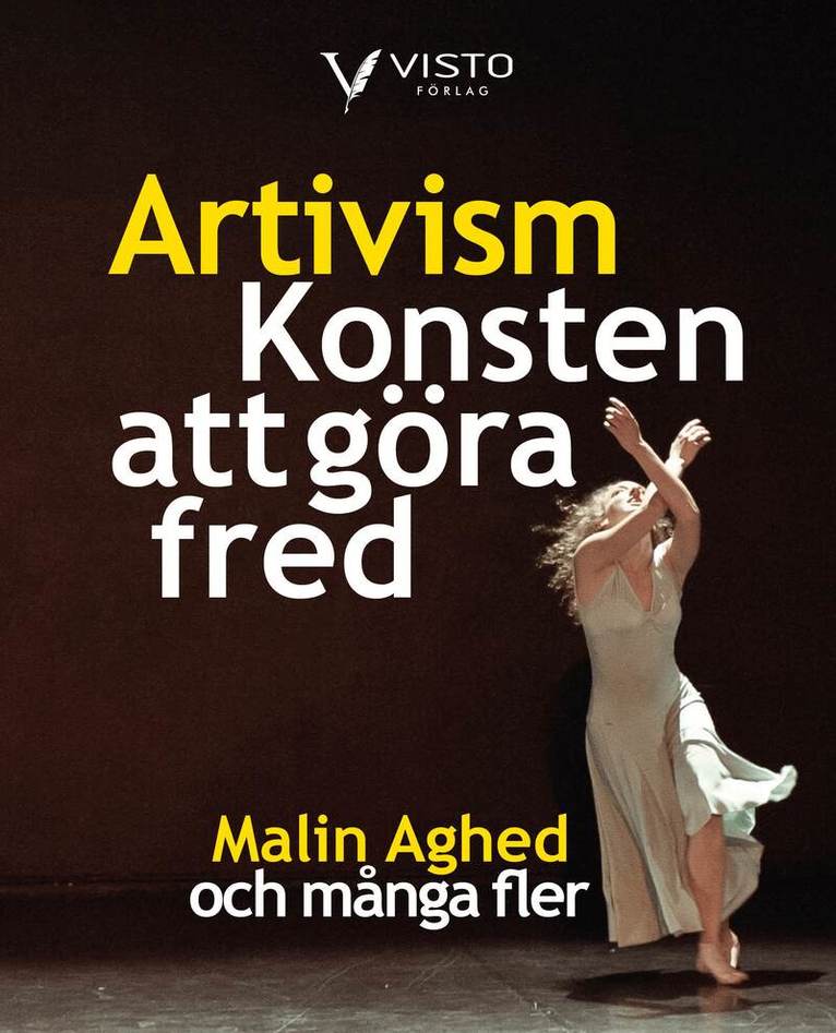 Malin Aghed - Artivism - Konsten att göra fred, Häftad