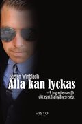Alla kan lyckas - 9 ingredienser fr ditt eget framgngsrecept