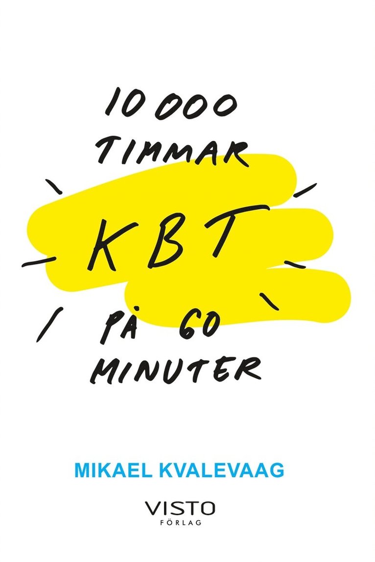 Mikael Kvalevaag - 10 000 timmar KBT på 60 minuter, E-bok
