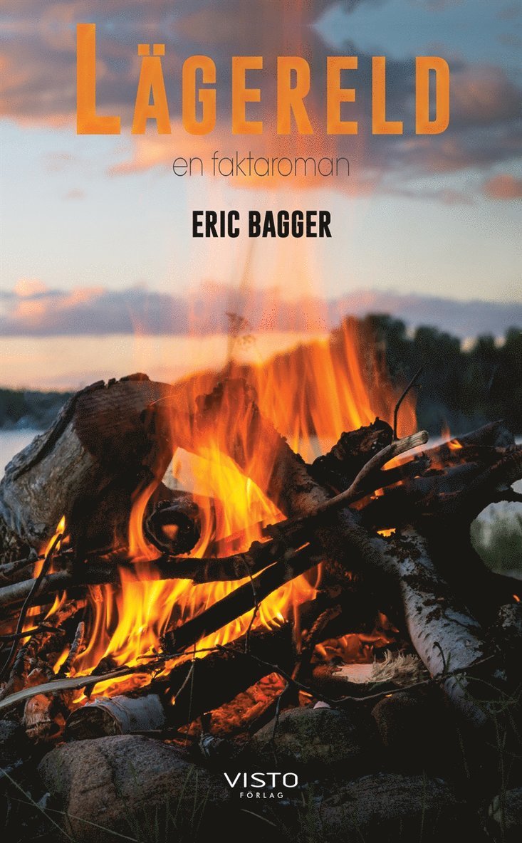 Eric Bagger - Lägereld - en faktaroman, E-bok