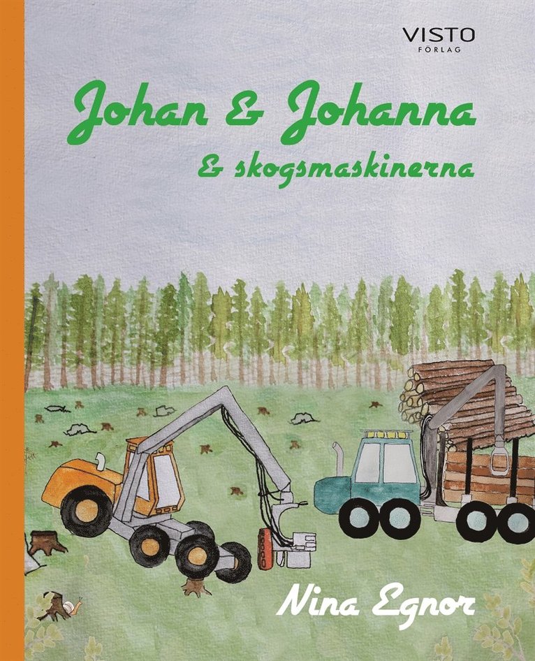 Nina Egnor - Johan & Johanna och skogsmaskinerna, E-bok