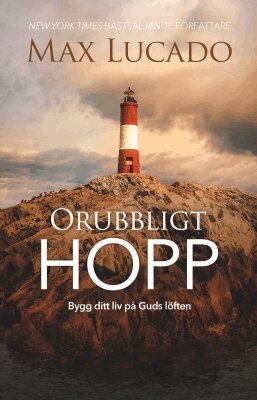 Max Lucado - Orubbligt hopp, Häftad