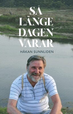 Håkan Sunnliden - Så länge dagen varar, Häftad