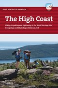 The High Coast : hiking, kayaking and sightseeing in the world heritage site, archipelago and Skuleskogen national park