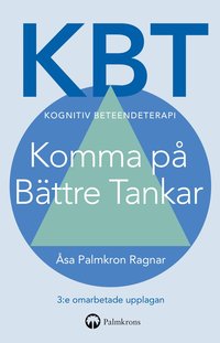 KBT Kognitiv beteendeterapi : Komma p Bttre Tankar