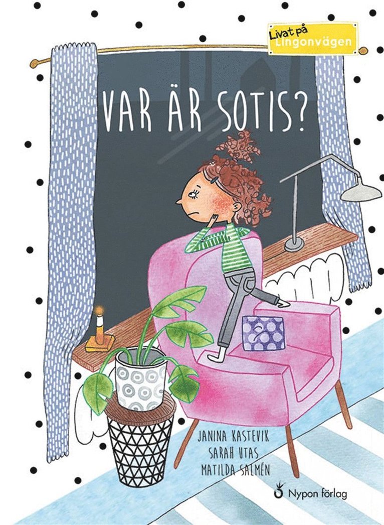 Janina Kastevik, Sarah Utas - Livat på Lingonvägen. Var är Sotis?, Ljudbok