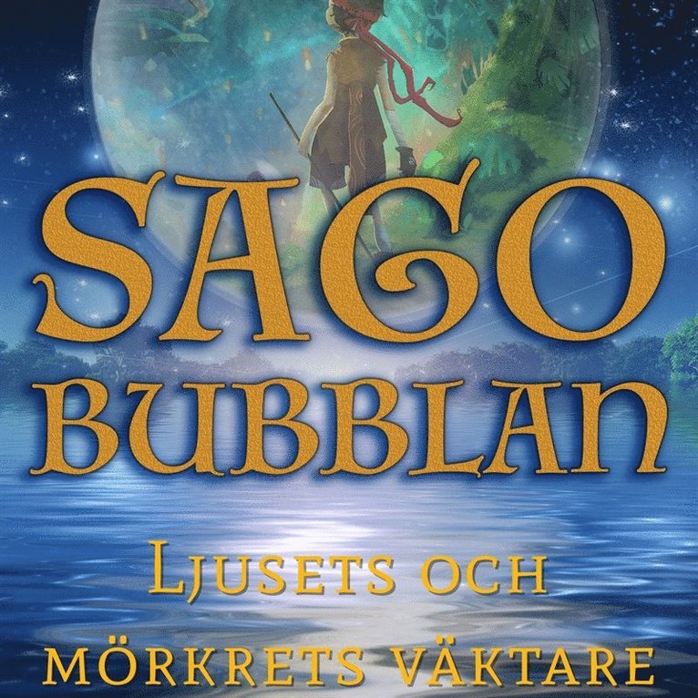 Mikael Rosengren - Sagobubblan : Ljusets och mörkrets väktare, Ljudbok