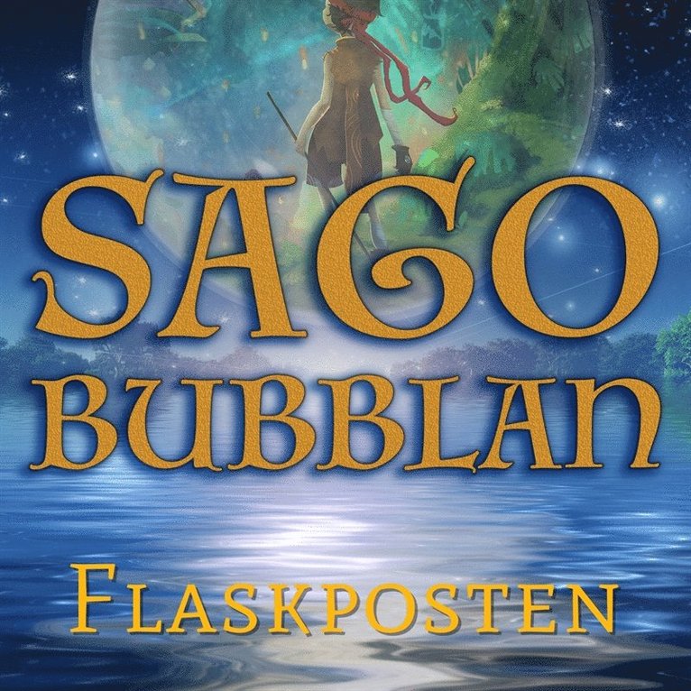 Mikael Rosengren - Sagobubblan : Flaskposten, Ljudbok