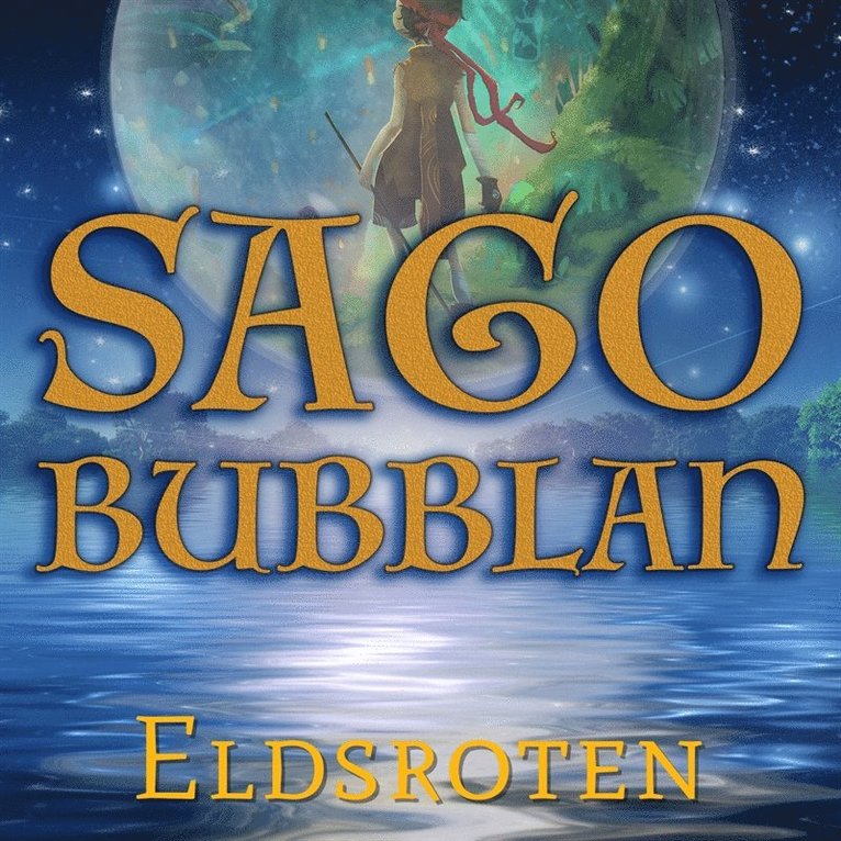 Mikael Rosengren - Sagobubblan : Eldsroten, Ljudbok
