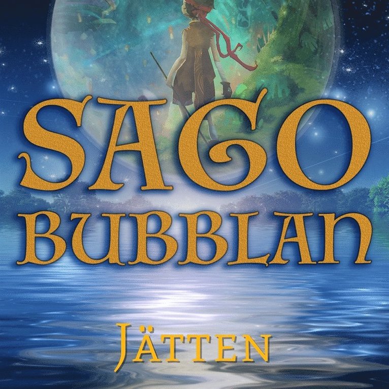 Cecilia Rojek - Sagobubblan : Jätten, Ljudbok