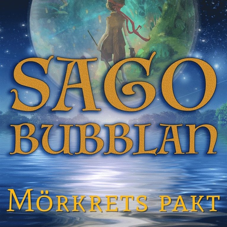 Cecilia Rojek - Sagobubblan : Mörkrets pakt, Ljudbok
