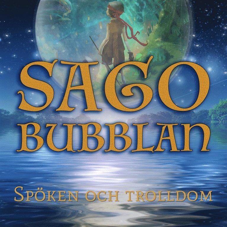 Cecilia Rojek - Sagobubblan : Spöken och trolldom, Ljudbok