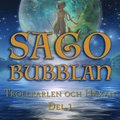 Sagobubblan : Trollkarlen och Hxan Del 1