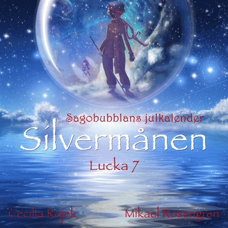 Mikael Rosengren, Cecilia Rojek - Silvermånen : Lucka 7, Ljudbok