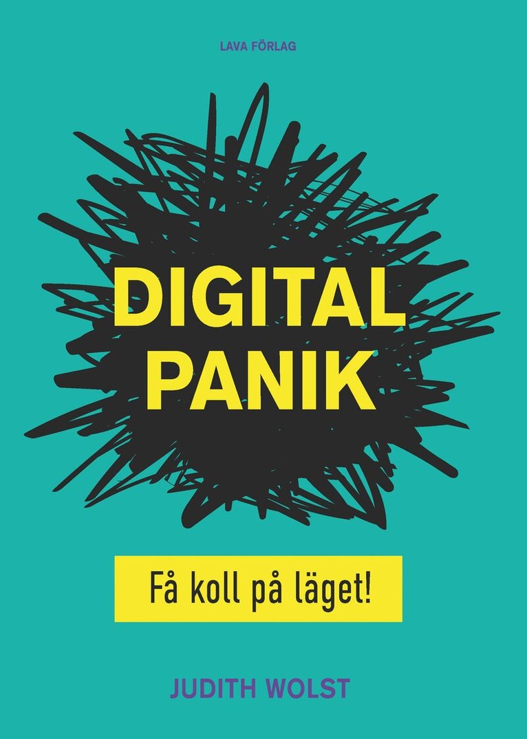 Judith Wolst - Digital panik : Få koll på läget!, Häftad