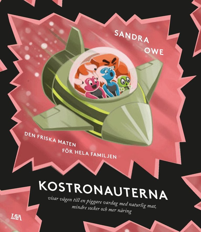 Sandra Owe - Den friska maten för hela familjen - kostronauterna visar vägen, Inbunden