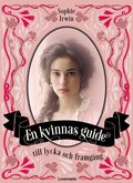 En kvinnas guide till lycka och framgng