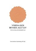 Vrda och bevara allt liv : att vervinna ett destruktivt arv